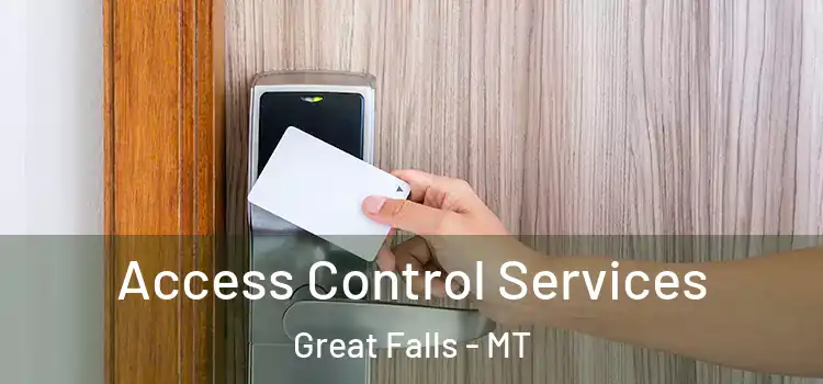 Access Control Services Great Falls - MT