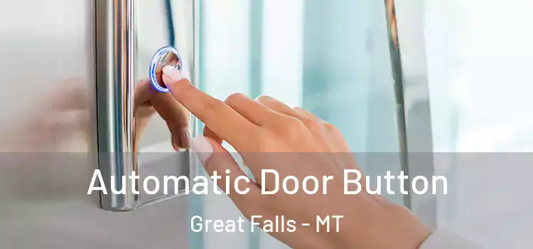 Automatic Door Button Great Falls - MT