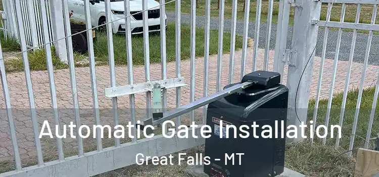 Automatic Gate Installation Great Falls - MT