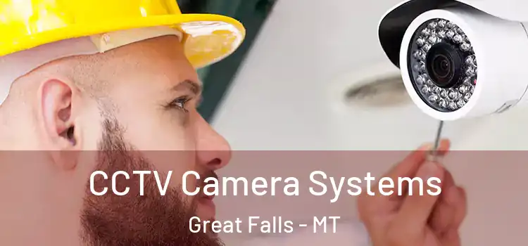 CCTV Camera Systems Great Falls - MT