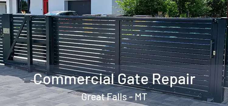 Commercial Gate Repair Great Falls - MT