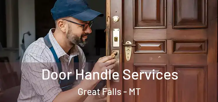 Door Handle Services Great Falls - MT