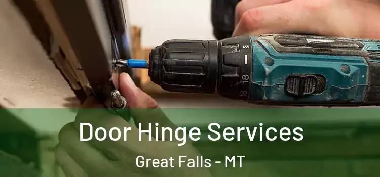 Door Hinge Services Great Falls - MT