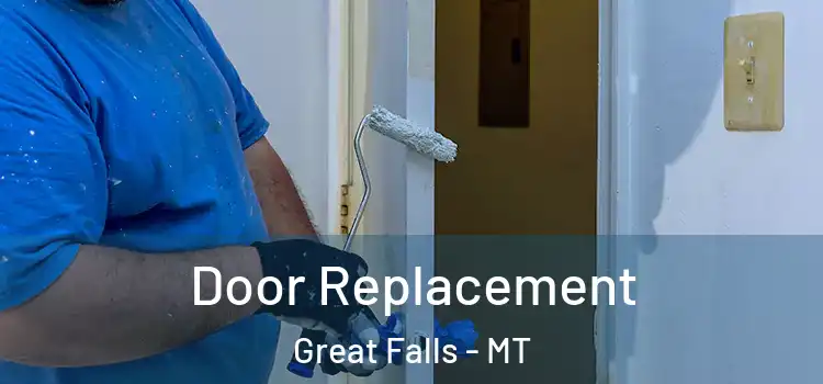 Door Replacement Great Falls - MT
