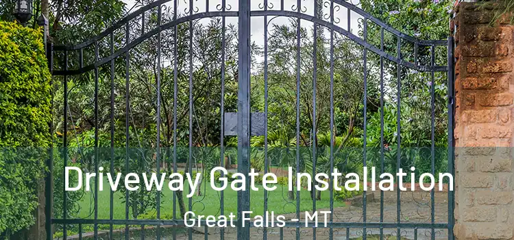 Driveway Gate Installation Great Falls - MT