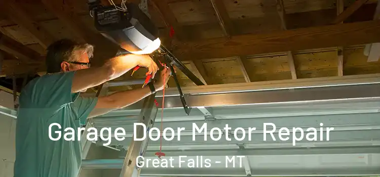  Garage Door Motor Repair Great Falls - MT