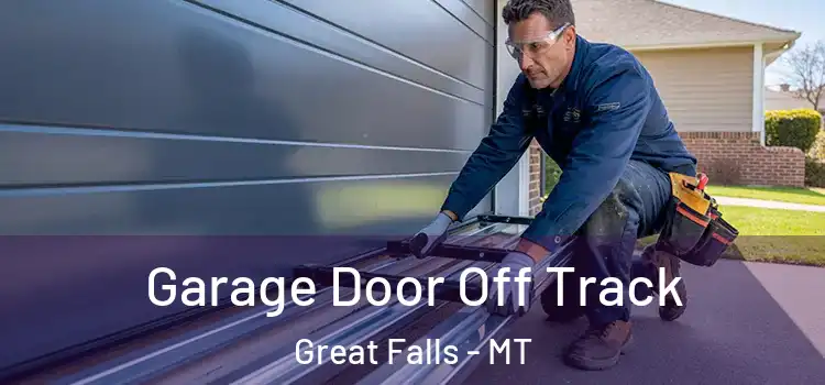  Garage Door Off Track Great Falls - MT