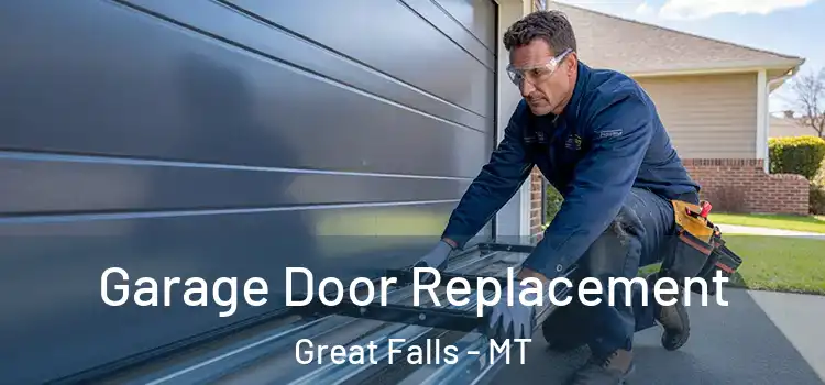  Garage Door Replacement Great Falls - MT