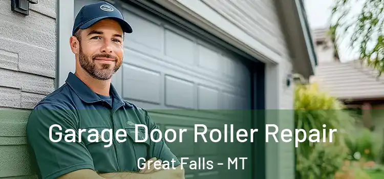  Garage Door Roller Repair Great Falls - MT