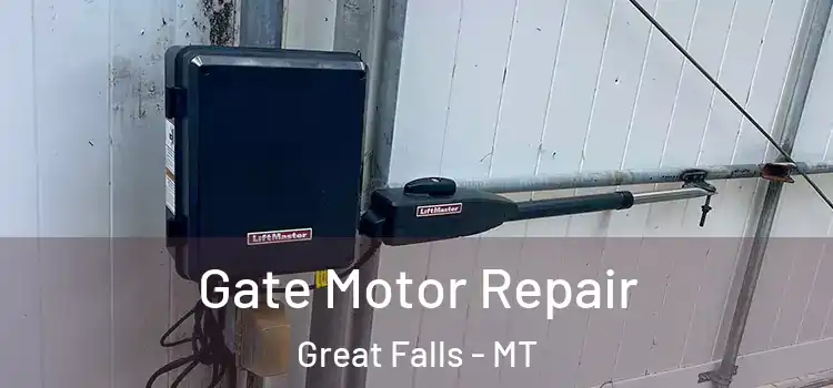 Gate Motor Repair Great Falls - MT