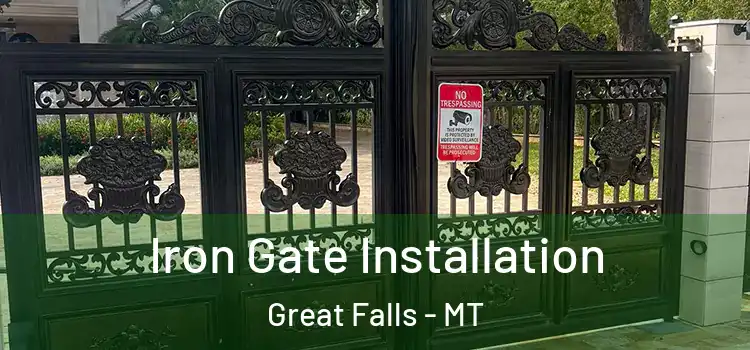 Iron Gate Installation Great Falls - MT