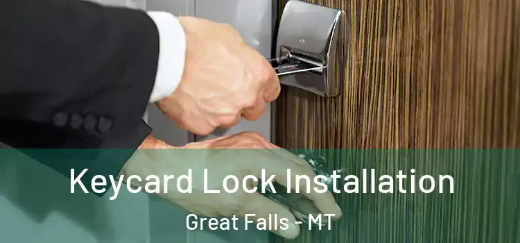 Keycard Lock Installation Great Falls - MT