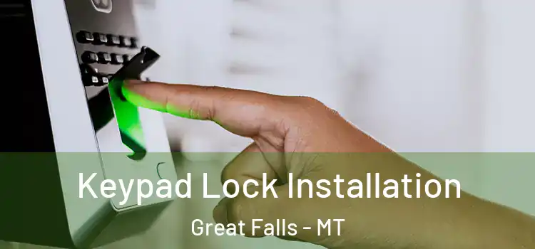 Keypad Lock Installation Great Falls - MT