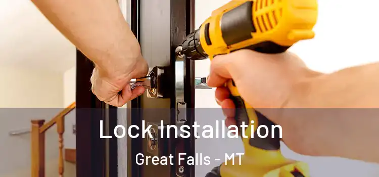 Lock Installation Great Falls - MT