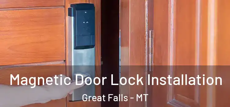  Magnetic Door Lock Installation Great Falls - MT