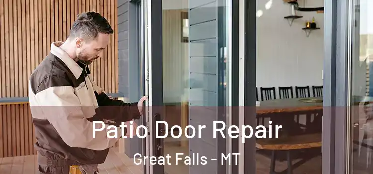Patio Door Repair Great Falls - MT