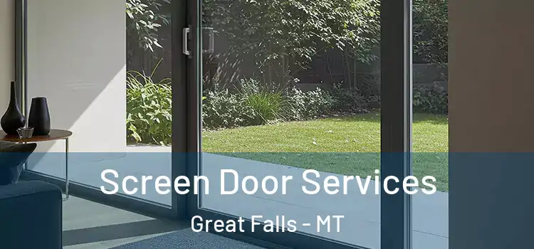 Screen Door Services Great Falls - MT