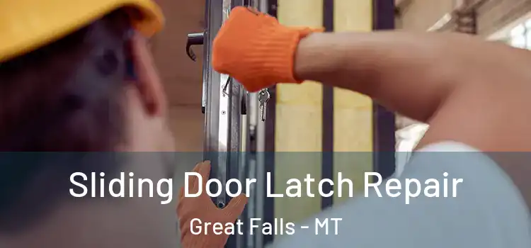Sliding Door Latch Repair Great Falls - MT