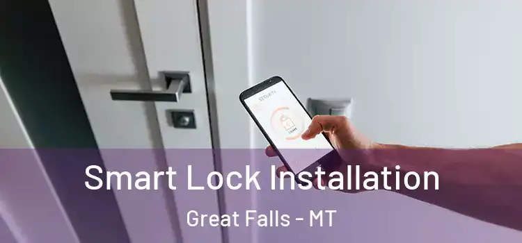 Smart Lock Installation Great Falls - MT